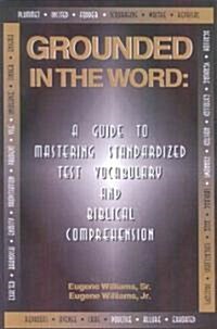 Grounded in the Word (Paperback)