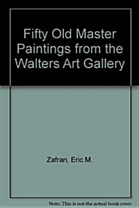Fifty Old Master Paintings from the Walters Art Gallery (Paperback)