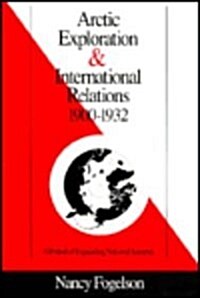 Arctic Exploration & International Relations 1900-1932 (Paperback)