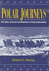 Polar Journeys: The Role of Food and Nutrition in Early Exploration (Paperback, 2)
