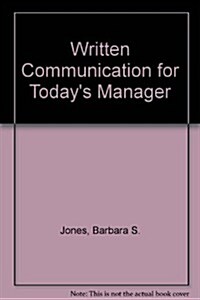 Written Communication for Todays Manager (Hardcover)