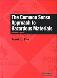 The Common Sense Approach to Hazardous Materials (Hardcover, 2nd)