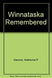 Winnataska Remembered (Paperback)