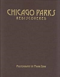 Chicago Parks Rediscovered (Hardcover)
