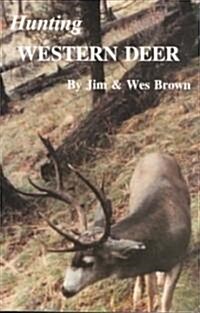 Hunting Western Deer (Paperback)