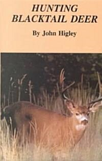 Hunting Blacktail Deer (Paperback)