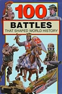 100 Battles That Shaped World History (Paperback)