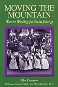 Moving the Mountain: Women Working for Social Change (Paperback)