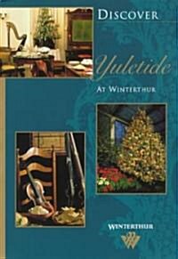 Discover Yuletide at Winterthur: Science Fiction Film and the Machine Age (Paperback)