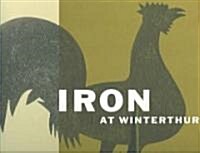 Iron At Winterthur (Hardcover)