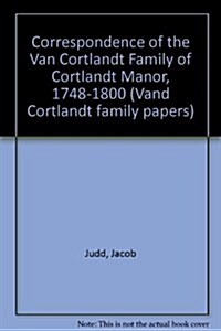 The Van Courtlandt Family Papers: Volume IV (Hardcover)