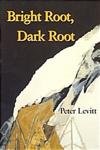 Bright Root, Dark Root (Paperback)