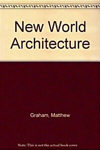 New World Architecture (Hardcover)
