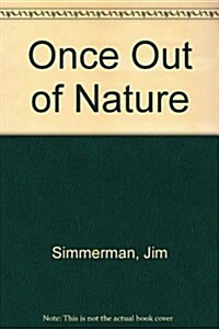 Once Out of Nature (Paperback)