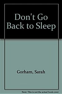 Dont Go Back to Sleep (Paperback)