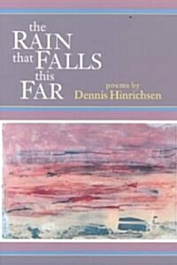 The Rain That Falls This Far (Paperback, 1st)