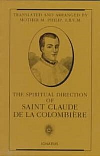 Spiritual Direction of St Claude de La Columbiere (Paperback)