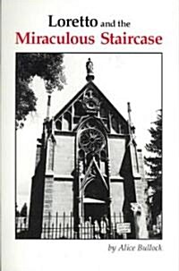 Loretto and the Miraculous Staircase (Paperback)