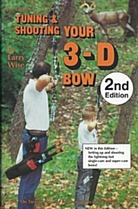 On Target for Tuning and Shooting Your 3-D Bow (Paperback, 2nd)