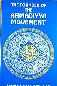 Founder of the Ahmadiyya Movement (Paperback)