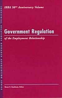Government Regulation of the: Employment Relationship (Paperback)