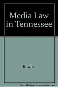 Media Law in Tennessee (Paperback, Reprint)
