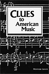 Clues to American Music (Paperback)