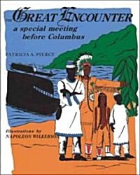 The Great Encounter: A Special Meeting Before Columbus (Paperback, Revised)