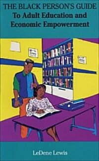 The Black Persons Guide to Economic Empowerment (Paperback)