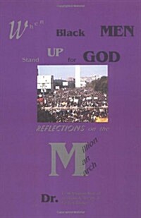 When Black Men Stand Up for God: Reflections on the Million Man March (Paperback)