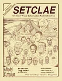 Setclae: Self-Esteem Through Culture Leads to Academic Excellence (Paperback)