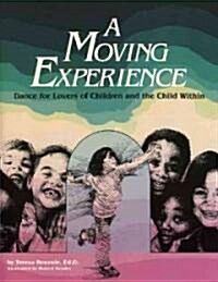 A Moving Experience: Dance for Lovers of Children and the Child Within (Paperback, Revised)
