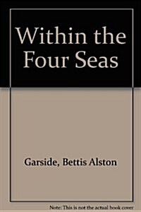 Within the Four Seas (Hardcover)