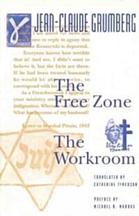 The Free Zone and the Workroom (Paperback)