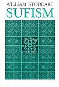 Sufism: The Mystical Doctrines of Islam (Paperback, Revised)