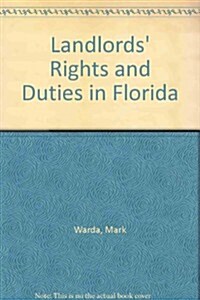 Landlords Rights and Duties in Florida (Paperback, 3rd)