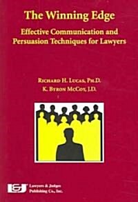 The Winning Edge: Effective Communication and Persuasion Techniques for Lawyers (Paperback)