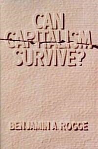 Can Capitalism Survive? (Hardcover)