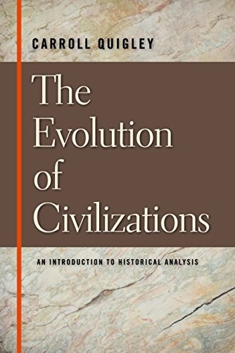 The Evolution of Civilizations: An Introduction to Historical Analysis (Hardcover, 2)
