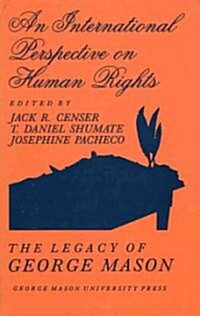 An International Perspective on Human Rights: The Legacy of George Mason (Hardcover)