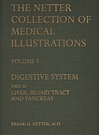 [중고] The Netter Collection of Medical Illustrations - Digestive System: Part III - Liver, Biliary Tract and Pancreas (Hardcover, 2)