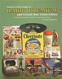 Tomarts Price Guide to Radio Premium and Cereal Box Collectibles (Paperback)