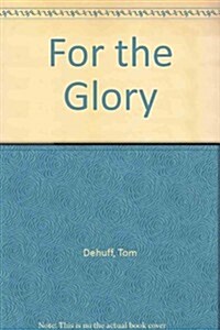For the Glory (Hardcover)
