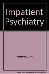 Inpatient Psychiatry (Hardcover)