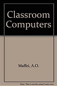 Classroom Computers a Practical Guide for Effective Teaching (Paperback)