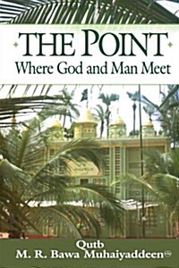 The Point Where God and Man Meet (Paperback)