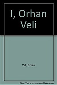 I, Orhan Veli (Hardcover)