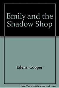 Emily and the Shadow Shop (Paperback)