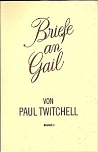 Briefe an Gail, Band I (Paperback)