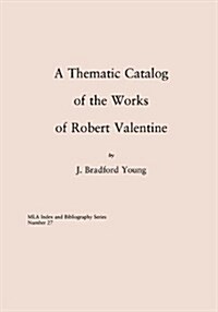 A Thematic Catalog of the Works of Robert Valentine (Paperback, 27)